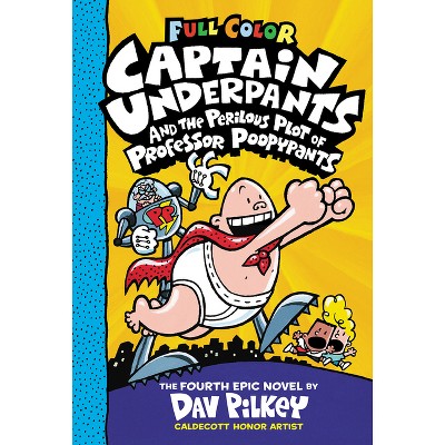 Captain Underpants And The Perilous Plot Of Professor Poopypants: Color  Edition (captain Underpants #4) (color Edition) - By Dav Pilkey (hardcover)  : Target