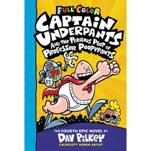 Captain Underpants and the Perilous Plot of Professor Poopypants: Color Edition (Captain Underpants #4) (Color Edition) - by  Dav Pilkey (Hardcover) - 1 of 1