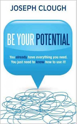 Be Your Potential - by  Joseph Clough (Paperback)