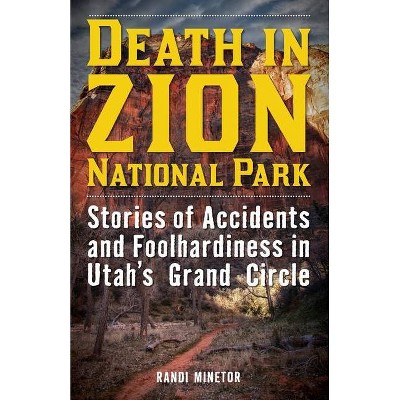 Death in Zion National Park - by  Randi Minetor (Paperback)