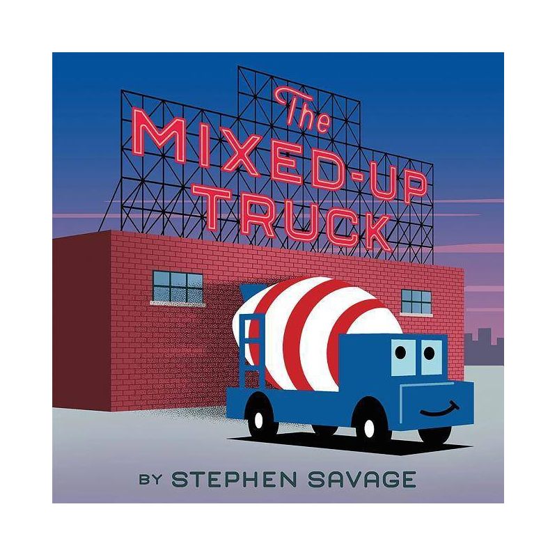 The Mixed-Up Truck - by  Stephen Savage (Hardcover), 1 of 2