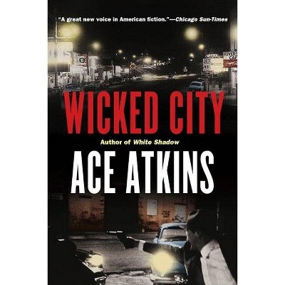 Wicked City - by  Ace Atkins (Paperback)