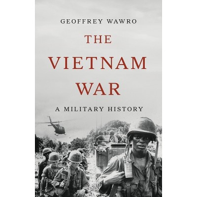 The Vietnam War - By Geoffrey Wawro (hardcover) : Target