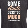 Women's - Instant Message - Some Aunts Cuss Too Much Short Sleeve Graphic T-Shirt - 2 of 4