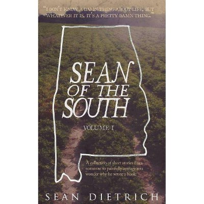 Sean of the South - by  Sean Dietrich (Paperback)