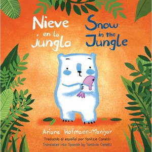 Nieve En La Jungla/Snow in the Jungle - (Child's Play Library) by Ariane Hofmann-Maniyar - 1 of 1