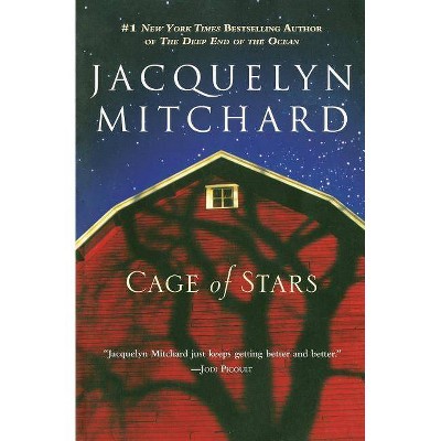  Cage of Stars - by  Jacquelyn Mitchard (Paperback) 