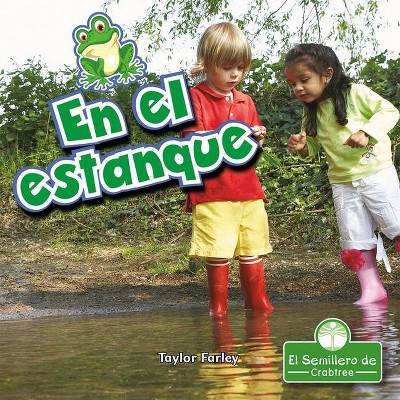 En El Estanque - (En Mi Comunidad) by  Taylor Farley (Paperback)