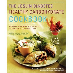 The Joslin Diabetes Healthy Carbohydrate Cookbook - by  Bonnie Sanders Polin Ph D & Frances Giedt (Paperback) - 1 of 1