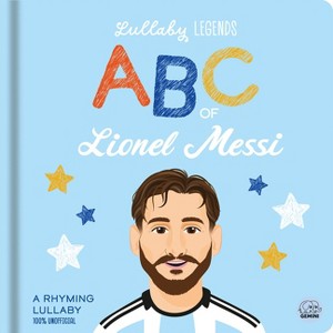 Lullaby Legends: ABC of Lionel Messi - (Board Book) - 1 of 1