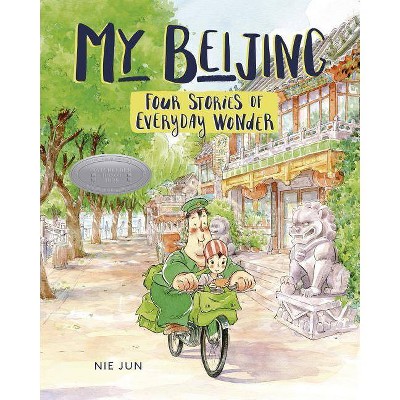 My Beijing - by  Nie Jun (Paperback)