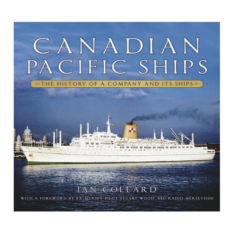 Canadian Pacific Ships - by  Ian Collard (Paperback), 1 of 2