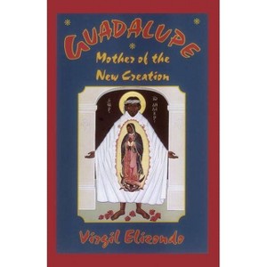 Guadalupe - by  Virgilio P Elizondo (Paperback) - 1 of 1