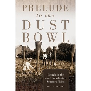 Prelude to the Dust Bowl - by Kevin Z Sweeney - 1 of 1