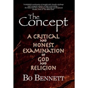 The Concept - by  Bo Bennett (Hardcover) - 1 of 1