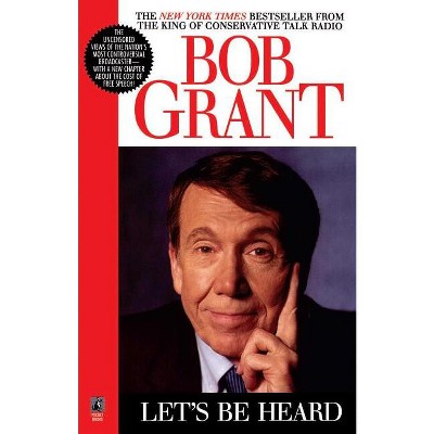 Lets Be Heard - by  Robert Grant (Paperback)