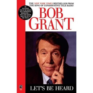 Lets Be Heard - by  Robert Grant (Paperback) - 1 of 1