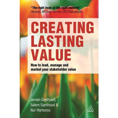 Creating Lasting Value - by  Jeroen Geelhoed & Salem Samhoud & Nur Hamurcu (Paperback)