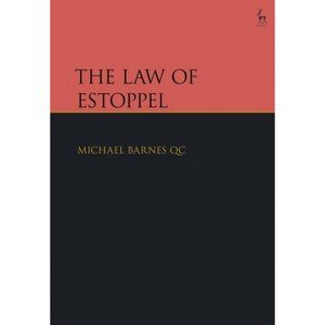 The Law of Estoppel - by  Michael Barnes Qc (Hardcover) - 1 of 1