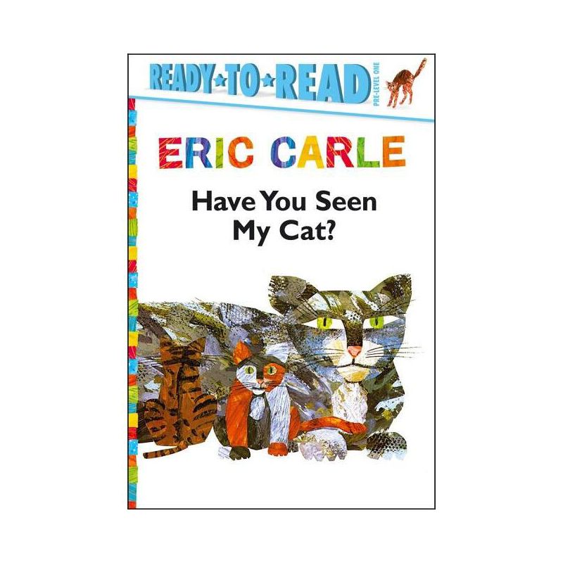 Have You Seen My Cat?/Ready-To-Read Pre-Level 1 - (World of Eric Carle) by  Eric Carle (Hardcover), 1 of 2