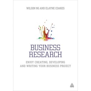 Business Research - by  Wilson Ng & Elayne Coakes (Paperback) - 1 of 1