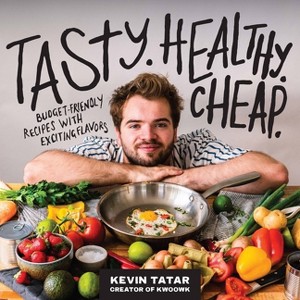 Tasty. Healthy. Cheap. - by  Kevin Tatar (Paperback) - 1 of 1