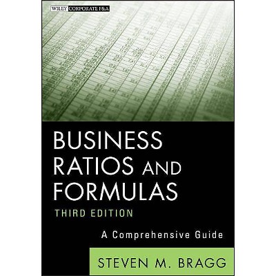 Business Ratios 3e - (Wiley Corporate F&a) 3rd Edition by  Steven M Bragg (Hardcover)