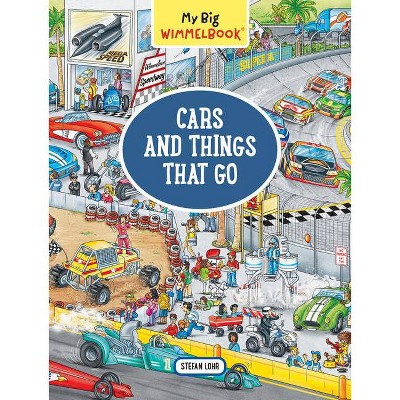 My Big Wimmelbook--Cars and Things That Go - (My Big Wimmelbooks) by  Stefan Lohr (Board Book)