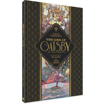 The Great Gatsby: The Essential Graphic Novel - by  F Scott Fitzgerald (Hardcover)