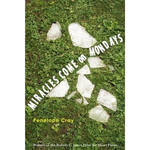 Miracles Come on Mondays - by  Penelope Cray (Paperback) - 1 of 1