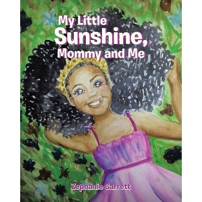 My Little Sunshine - by  Zephanie Garrett (Paperback)