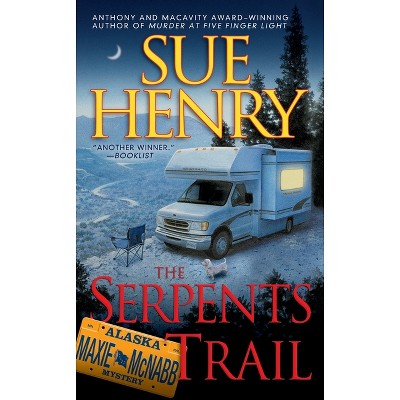 The Serpents Trail - (Maxie and Stretch Mystery) by  Sue Henry (Paperback)