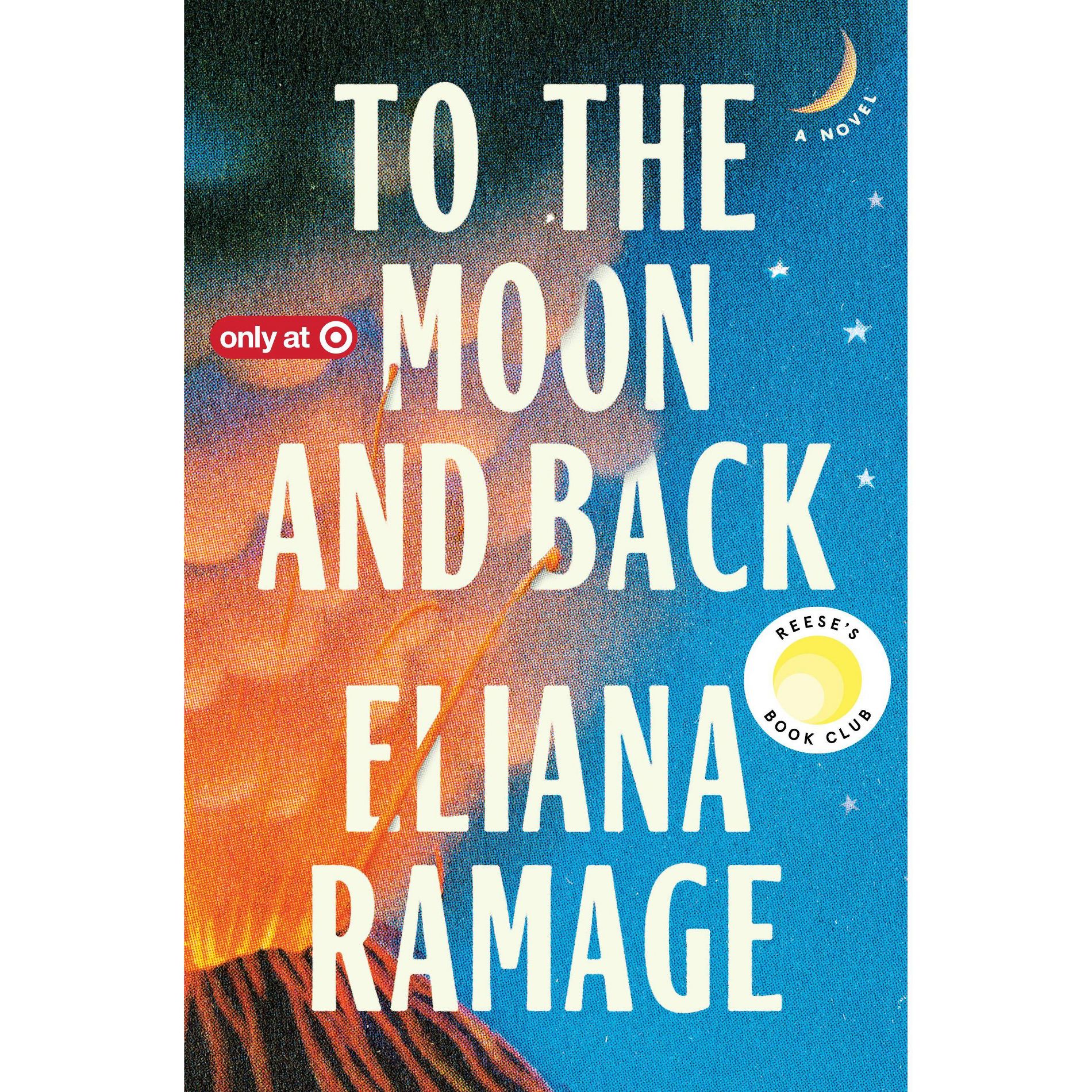 To the Moon and Back - Target Exclusive Edition - by Eliana Ramage (Hardcover)