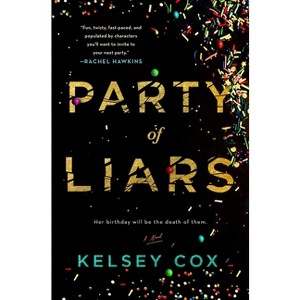 Party of Liars - by  Kelsey Cox (Hardcover) - 1 of 1
