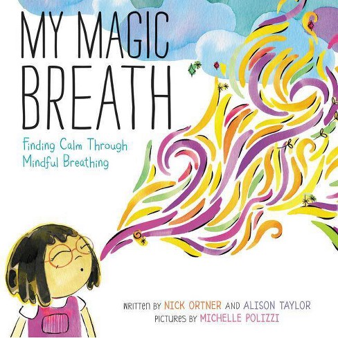 My Magic Breath - By Nick Ortner & Alison Taylor (hardcover) : Target