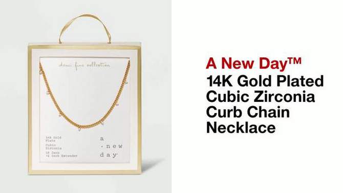 14K Gold Plated Cubic Zirconia Curb Chain Necklace - A New Day&#8482;, 2 of 5, play video