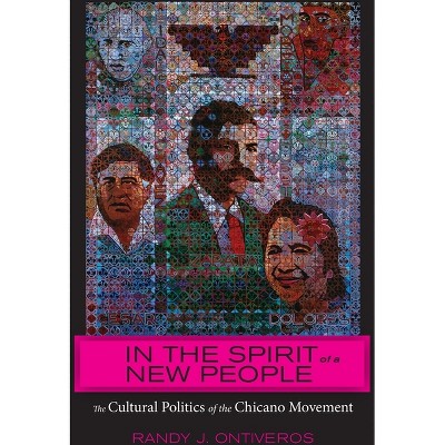 In the Spirit of a New People - (American Literatures Initiative) by  Randy J Ontiveros (Paperback)