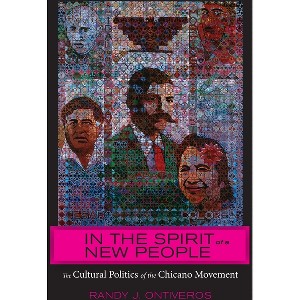 In the Spirit of a New People - (American Literatures Initiative) by  Randy J Ontiveros (Paperback) - 1 of 1