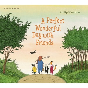 A Perfect Wonderful Day with Friends - by  Philip Waechter (Hardcover) - 1 of 1