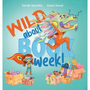 Wild about Book Week - by  Sarah Speedie (Hardcover) - 1 of 1