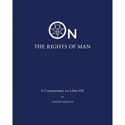 On the Rights of Man - by  Frater Orpheus (Paperback)