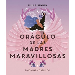 Oráculo de Las Madres Maravillosas - by  Julia Simon (Paperback) - 1 of 1