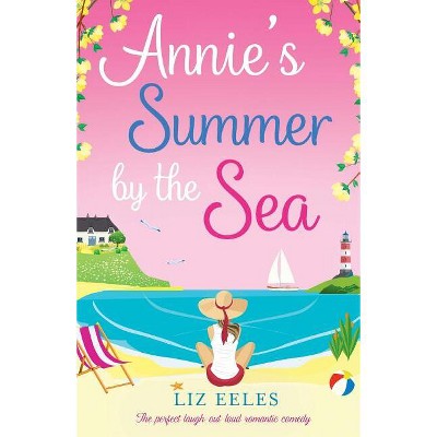 Annie's Summer by the Sea - by  Liz Eeles (Paperback)
