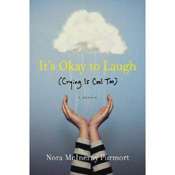 It's Okay to Laugh : Crying Is Cool Too (Reprint) (Paperback) (Nora McInerny)