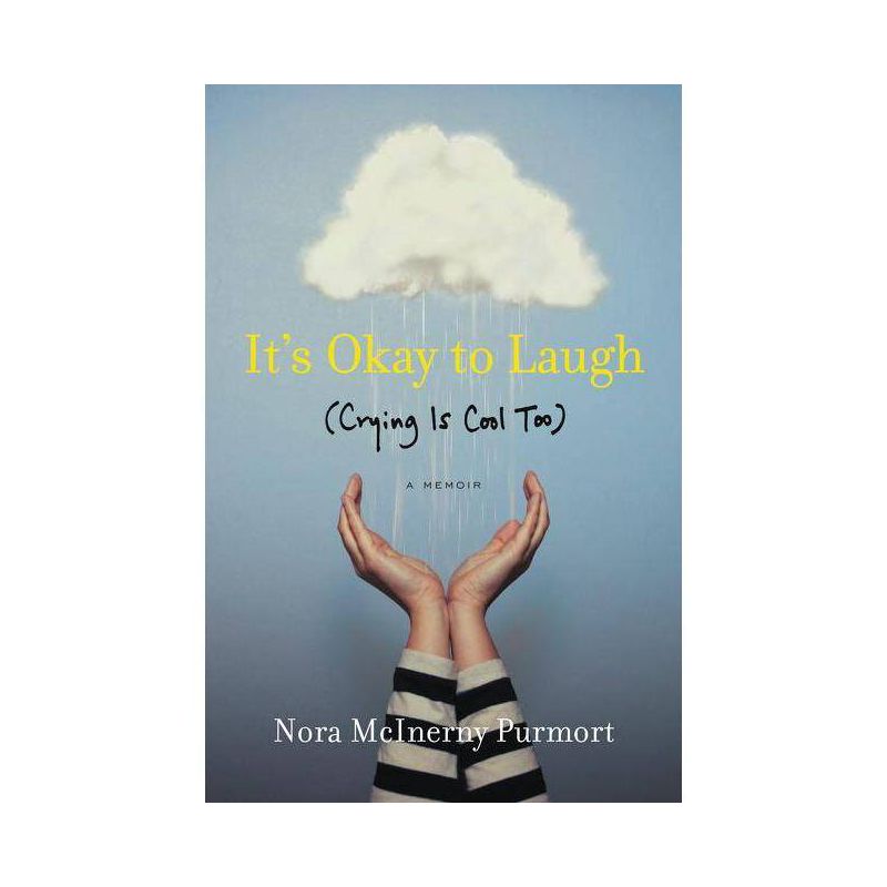 It's Okay to Laugh : Crying Is Cool Too (Reprint) (Paperback) (Nora McInerny), 1 of 2