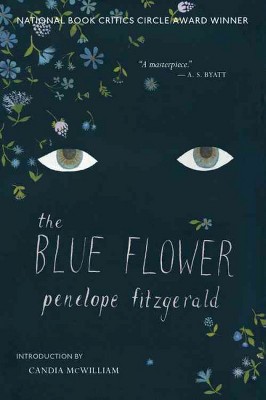 The Blue Flower - by  Penelope Fitzgerald (Paperback)