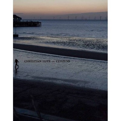 Christian Lutz: Citizens - (Hardcover)