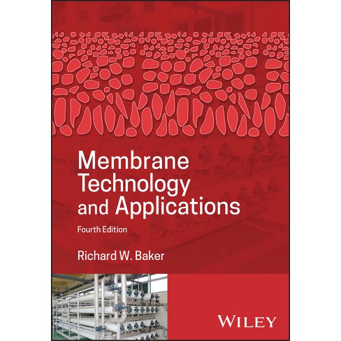 Membrane Technology and Applications - 4th Edition by  Richard W Baker (Hardcover) - image 1 of 1