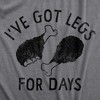 Mens Ive Got Legs For Days T Shirt Funny Thanksgiving Turkey Leg Dinner Tee For Guys - Crazy Dog Men's T Shirt - 2 of 4