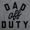 Mens Funny T Shirts Dad Off Duty Sarcastic Fathers Day Novelty Tee For Men - Crazy Dog Men's T Shirt - image 2 of 4